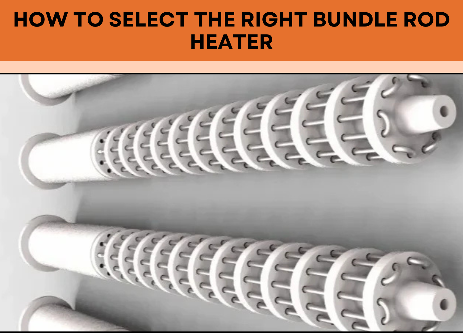 How to Select the Right Bundle Rod Heater